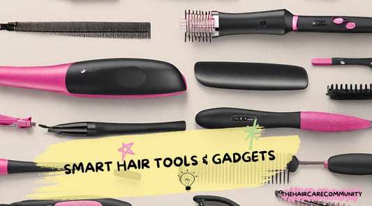 Upgrade Their Routine: Smart Hair Tools & Gadgets for the Tech-Loving Hair Fan
